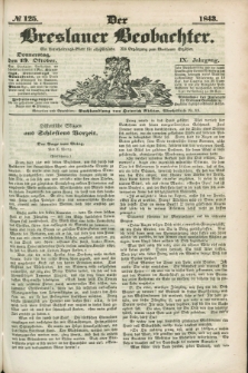Der Breslauer Beobachter. Ein Unterhaltungs-Blatt für alle Stände. Als Ergänzung zum Breslauer Erzähler. Jg.9, № 125 (19 Oktober 1843)