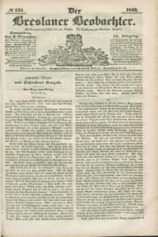 Der Breslauer Beobachter. Ein Unterhaltungs-Blatt für alle Stände. Als Ergänzung zum Breslauer Erzähler. Jg.9, № 134 (9 November 1843)