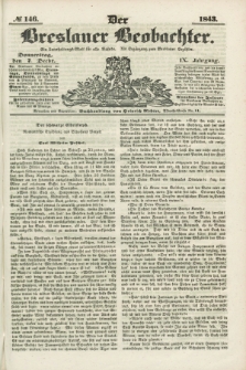 Der Breslauer Beobachter. Ein Unterhaltungs-Blatt für alle Stände. Als Ergänzung zum Breslauer Erzähler. Jg.9, № 146 (7 December 1843)