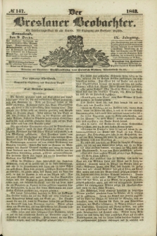 Der Breslauer Beobachter. Ein Unterhaltungs-Blatt für alle Stände. Als Ergänzung zum Breslauer Erzähler. Jg.9, № 147 (9 December 1843)