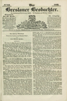 Der Breslauer Beobachter. Ein Unterhaltungs-Blatt für alle Stände. Als Ergänzung zum Breslauer Erzähler. Jg.9, № 150 (16 December 1843)