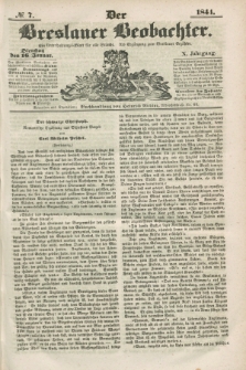 Der Breslauer Beobachter. Ein Unterhaltungs-Blatt für alle Stände. Als Ergänzung zum Breslauer Erzähler. Jg.10, № 7 (16 Januar 1844)
