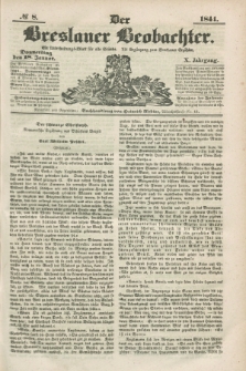 Der Breslauer Beobachter. Ein Unterhaltungs-Blatt für alle Stände. Als Ergänzung zum Breslauer Erzähler. Jg.10, № 8 (18 Januar 1844)