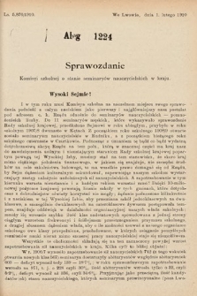 [Kadencja IX, sesja I, al. 1224] Alegata do Sprawozdań Stenograficznych z Pierwszej Sesyi Dziewiątego Peryodu Sejmu Krajowego Królestwa Galicyi i Lodomeryi z Wielkiem Księstwem Krakowskiem z roku 1913. Alegat 1224