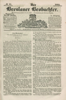 Der Breslauer Beobachter. Ein Unterhaltungs-Blatt für alle Stände. Als Ergänzung zum Breslauer Erzähler. Jg.10, № 11 (25 Januar 1844)