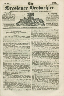 Der Breslauer Beobachter. Ein Unterhaltungs-Blatt für alle Stände. Als Ergänzung zum Breslauer Erzähler. Jg.10, № 21 (17 Februar 1844)