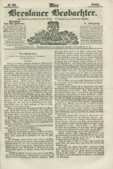 Der Breslauer Beobachter. Ein Unterhaltungs-Blatt für alle Stände. Als Ergänzung zum Breslauer Erzähler. Jg.10, № 22 (20 Februar 1844)