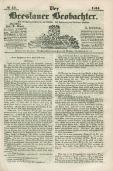 Der Breslauer Beobachter. Ein Unterhaltungs-Blatt für alle Stände. Als Ergänzung zum Breslauer Erzähler. Jg.10, № 40 (2 April 1844)