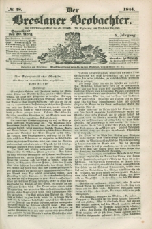 Der Breslauer Beobachter. Ein Unterhaltungs-Blatt für alle Stände. Als Ergänzung zum Breslauer Erzähler. Jg.10, № 48 (20 April 1844)