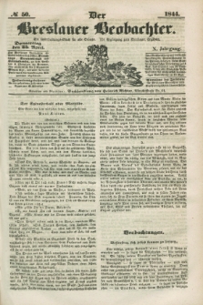 Der Breslauer Beobachter. Ein Unterhaltungs-Blatt für alle Stände. Als Ergänzung zum Breslauer Erzähler. Jg.10, № 50 (25 April 1844)