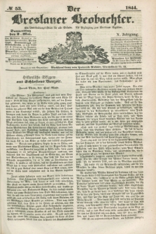 Der Breslauer Beobachter. Ein Unterhaltungs-Blatt für alle Stände. Als Ergänzung zum Breslauer Erzähler. Jg.10, № 53 (2 Mai 1844)