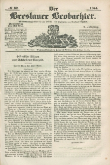 Der Breslauer Beobachter. Ein Unterhaltungs-Blatt für alle Stände. Als Ergänzung zum Breslauer Erzähler. Jg.10, № 62 (23 Mai 1844)