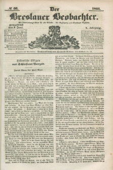 Der Breslauer Beobachter. Ein Unterhaltungs-Blatt für alle Stände. Als Ergänzung zum Breslauer Erzähler. Jg.10, № 66 (1 Juni 1844)