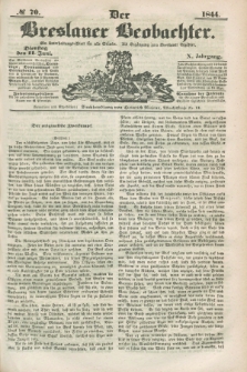 Der Breslauer Beobachter. Ein Unterhaltungs-Blatt für alle Stände. Als Ergänzung zum Breslauer Erzähler. Jg.10, № 70 (11 Juni 1844)