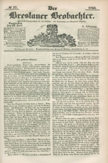 Der Breslauer Beobachter. Ein Unterhaltungs-Blatt für alle Stände. Als Ergänzung zum Breslauer Erzähler. Jg.10, № 77 (27 Juni 1844)