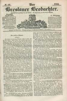 Der Breslauer Beobachter. Ein Unterhaltungs-Blatt für alle Stände. Als Ergänzung zum Breslauer Erzähler. Jg.10, № 82 (9 Juli 1844)