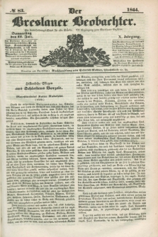 Der Breslauer Beobachter. Ein Unterhaltungs-Blatt für alle Stände. Als Ergänzung zum Breslauer Erzähler. Jg.10, № 83 (11 Juli 1844)