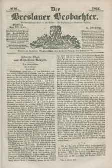 Der Breslauer Beobachter. Ein Unterhaltungs-Blatt für alle Stände. Als Ergänzung zum Breslauer Erzähler. Jg.10, № 91 (30 Juli 1844)