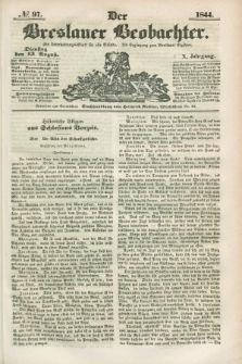 Der Breslauer Beobachter. Ein Unterhaltungs-Blatt für alle Stände. Als Ergänzung zum Breslauer Erzähler. Jg.10, № 97 (13 August 1844)