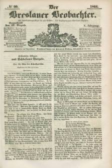 Der Breslauer Beobachter. Ein Unterhaltungs-Blatt für alle Stände. Als Ergänzung zum Breslauer Erzähler. Jg.10, № 99 (17 August 1844)