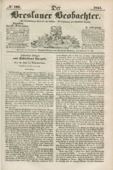 Der Breslauer Beobachter. Ein Unterhaltungs-Blatt für alle Stände. Als Ergänzung zum Breslauer Erzähler. Jg.10, № 106 (3 September 1844)