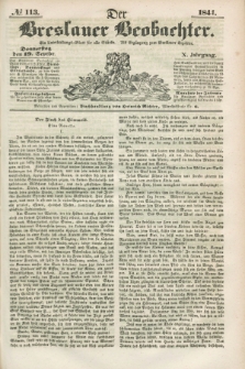 Der Breslauer Beobachter. Ein Unterhaltungs-Blatt für alle Stände. Als Ergänzung zum Breslauer Erzähler. Jg.10, № 113 (19 September 1844)