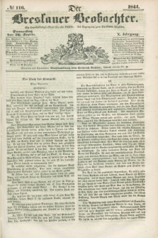 Der Breslauer Beobachter. Ein Unterhaltungs-Blatt für alle Stände. Als Ergänzung zum Breslauer Erzähler. Jg.10, № 116 (26 September 1844)