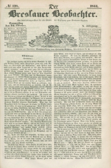 Der Breslauer Beobachter. Ein Unterhaltungs-Blatt für alle Stände. Als Ergänzung zum Breslauer Erzähler. Jg.10, № 128 (24 Oktober 1844)
