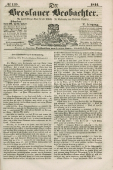 Der Breslauer Beobachter. Ein Unterhaltungs-Blatt für alle Stände. Als Ergänzung zum Breslauer Erzähler. Jg.10, № 139 (19 November 1844)