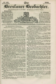 Der Breslauer Beobachter. Ein Unterhaltungs-Blatt für alle Stände. Als Ergänzung zum Breslauer Erzähler. Jg.10, № 147 (7 Dezember 1844)