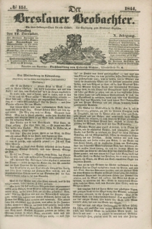 Der Breslauer Beobachter. Ein Unterhaltungs-Blatt für alle Stände. Als Ergänzung zum Breslauer Erzähler. Jg.10, № 151 (17 Dezember 1844)