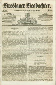 Breslauer Beobachter. Ein Unterhaltungs-Blatt für alle Stände. Jg.11, № 26 (15 Februar 1845)