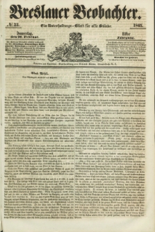 Breslauer Beobachter. Ein Unterhaltungs-Blatt für alle Stände. Jg.11, № 33 (27 Februar 1845)