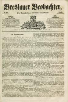 Breslauer Beobachter. Ein Unterhaltungs-Blatt für alle Stände. Jg.11, № 48 (25 März 1845)