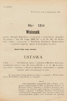 [Kadencja IX, sesja I, al. 1244] Alegata do Sprawozdań Stenograficznych z Pierwszej Sesyi Dziewiątego Peryodu Sejmu Krajowego Królestwa Galicyi i Lodomeryi z Wielkiem Księstwem Krakowskiem z roku 1913. Alegat 1244