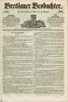 Breslauer Beobachter. Ein Unterhaltungs-Blatt für alle Stände. Jg.11, № 54 (5 April 1845)