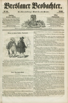 Breslauer Beobachter. Ein Unterhaltungs-Blatt für alle Stände. Jg.11, № 55 (6 April 1845)