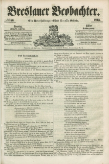 Breslauer Beobachter. Ein Unterhaltungs-Blatt für alle Stände. Jg.11, № 56 (8 April 1845)