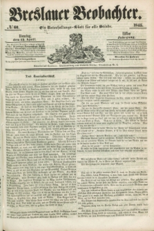 Breslauer Beobachter. Ein Unterhaltungs-Blatt für alle Stände. Jg.11, № 60 (15 April 1845)