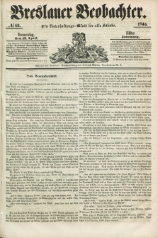 Breslauer Beobachter. Ein Unterhaltungs-Blatt für alle Stände. Jg.11, № 61 (17 April 1845)