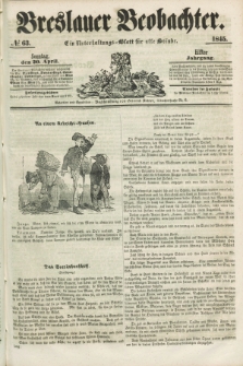 Breslauer Beobachter. Ein Unterhaltungs-Blatt für alle Stände. Jg.11, № 63 (20 April 1845)