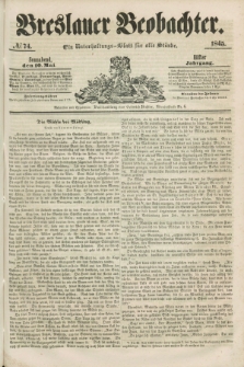 Breslauer Beobachter. Ein Unterhaltungs-Blatt für alle Stände. Jg.11, № 74 (10 Mai 1845)