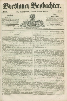 Breslauer Beobachter. Ein Unterhaltungs-Blatt für alle Stände. Jg.11, № 90 (7 Juni 1845)