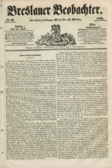 Breslauer Beobachter. Ein Unterhaltungs-Blatt für alle Stände. Jg.11, № 95 (15 Juni 1845)