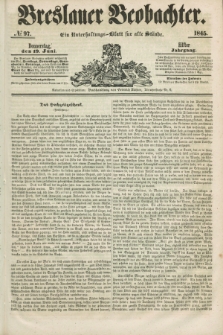 Breslauer Beobachter. Ein Unterhaltungs-Blatt für alle Stände. Jg.11, № 97 (19 Juni 1845)