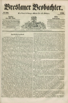Breslauer Beobachter. Ein Unterhaltungs-Blatt für alle Stände. Jg.11, № 103 (29 Juni 1845)