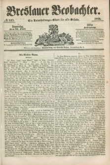 Breslauer Beobachter. Ein Unterhaltungs-Blatt für alle Stände. Jg.11, № 117 (24 Juli 1845)