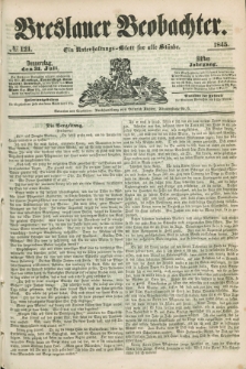 Breslauer Beobachter. Ein Unterhaltungs-Blatt für alle Stände. Jg.11, № 121 (31 Juli 1845)