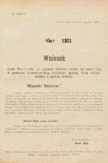 [Kadencja IX, sesja I, al. 1251] Alegata do Sprawozdań Stenograficznych z Pierwszej Sesyi Dziewiątego Peryodu Sejmu Krajowego Królestwa Galicyi i Lodomeryi z Wielkiem Księstwem Krakowskiem z roku 1913. Alegat 1251