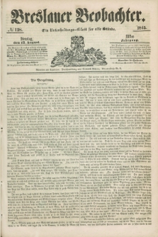 Breslauer Beobachter. Ein Unterhaltungs-Blatt für alle Stände. Jg.11, № 128 (12 August 1845)